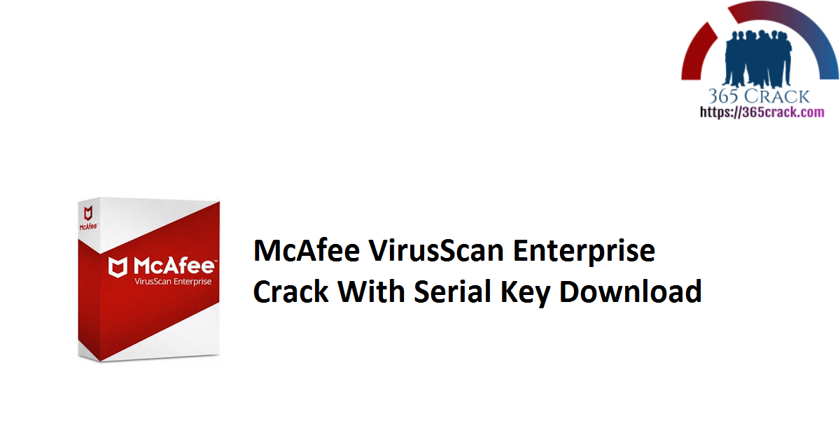 McAfee VirusScan Enterprise Crack With Serial Key Download
