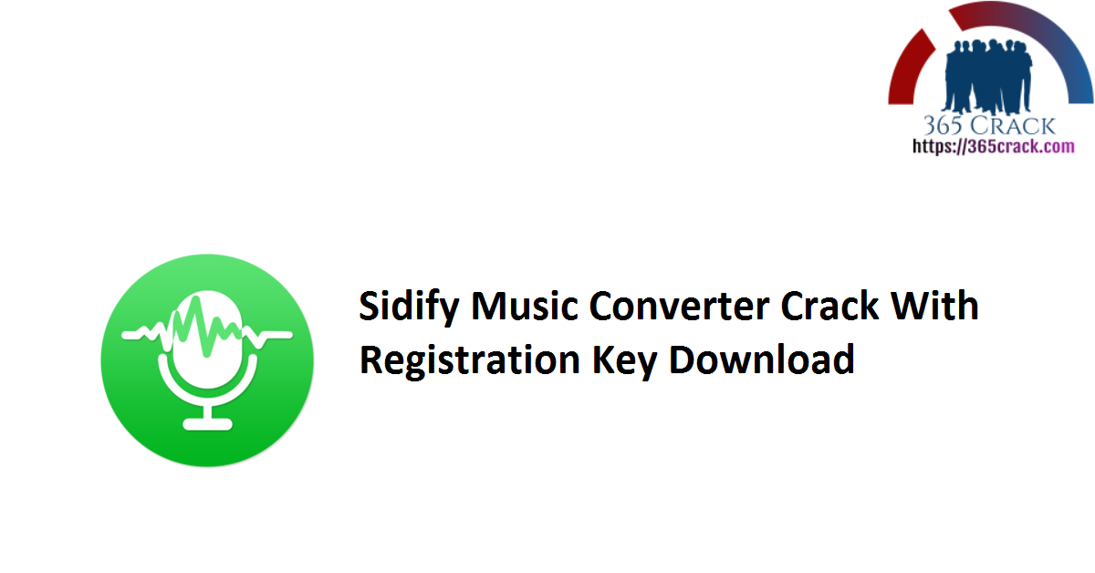 Sidify Music Converter Crack With Registration Key Download