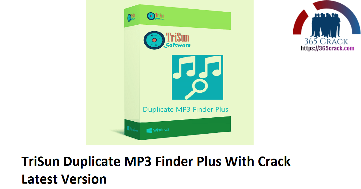 TriSun Duplicate MP3 Finder Plus With Crack Latest Version
