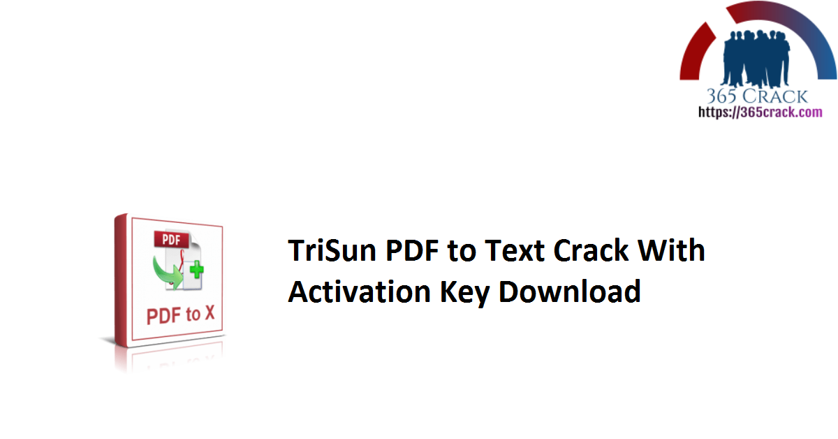 TriSun PDF to Text Crack With Activation Key Download