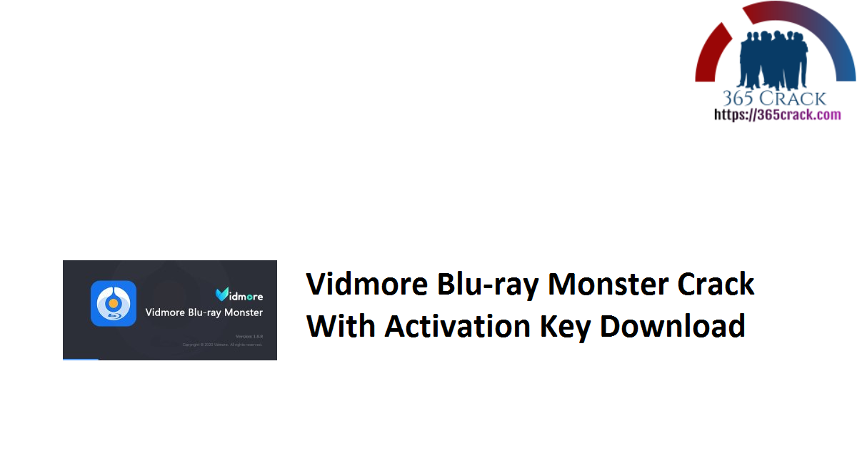 Vidmore Blu-ray Monster Crack With Activation Key Download