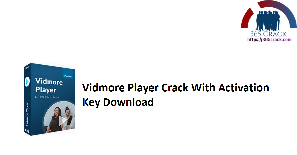 Vidmore Player Crack With Activation Key Download