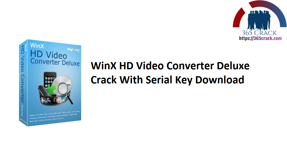 WinX HD Video Converter Deluxe Crack With Serial Key Download