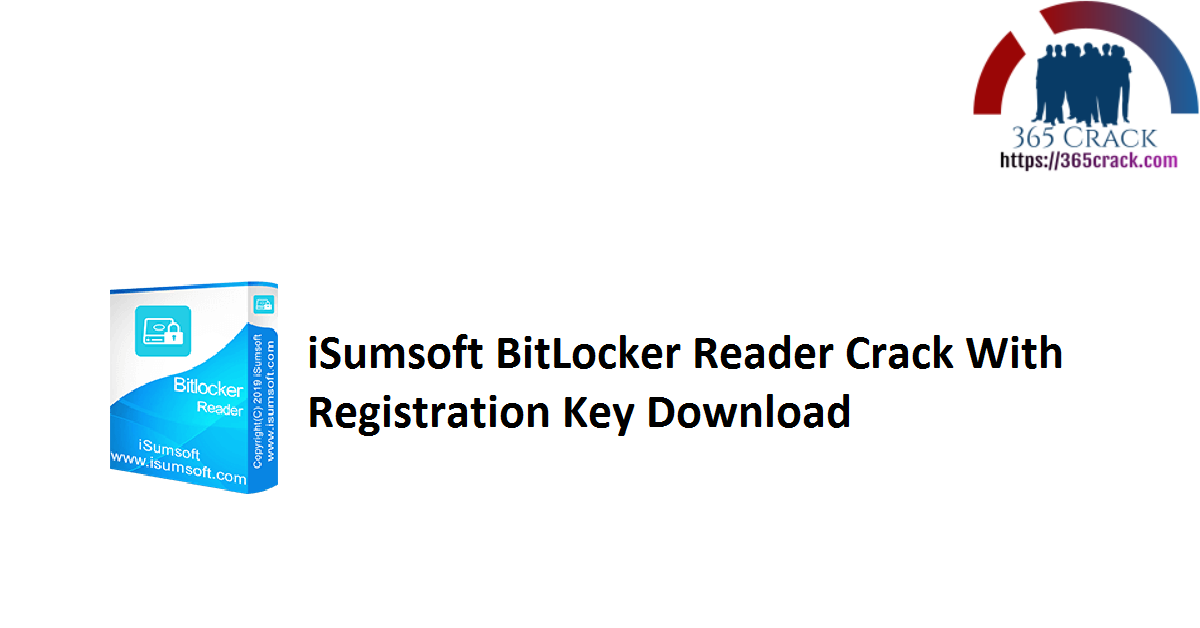 iSumsoft BitLocker Reader Crack With Registration Key Download