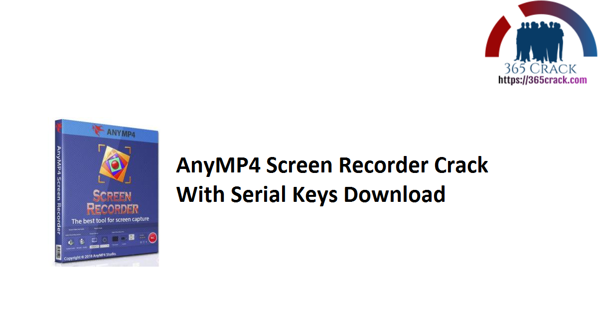 AnyMP4 Screen Recorder Crack With Serial Keys Download