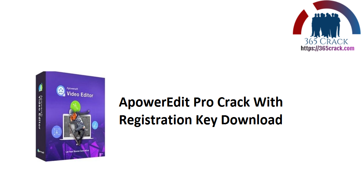 ApowerEdit Pro Crack With Registration Key Download