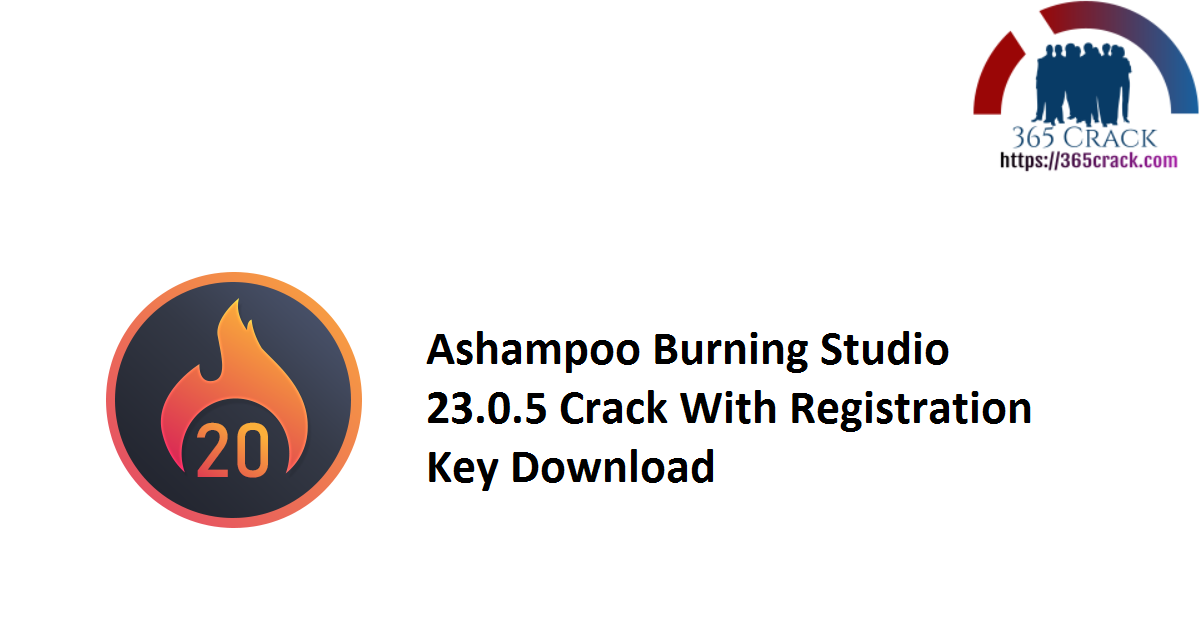 Ashampoo Burning Studio 23.0.5 Crack With Registration Key Download