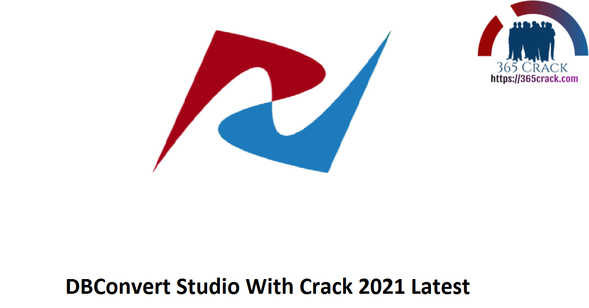 DBConvert Studio With Crack 2021 Latest