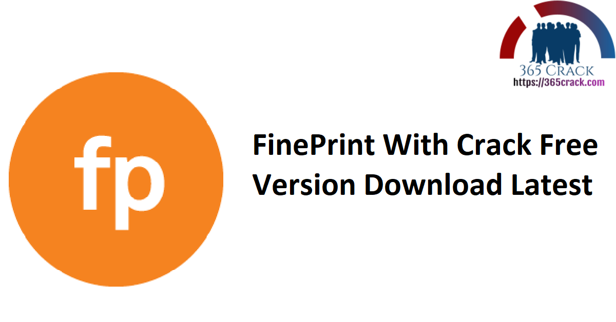 FinePrint With Crack Free Version Download Latest