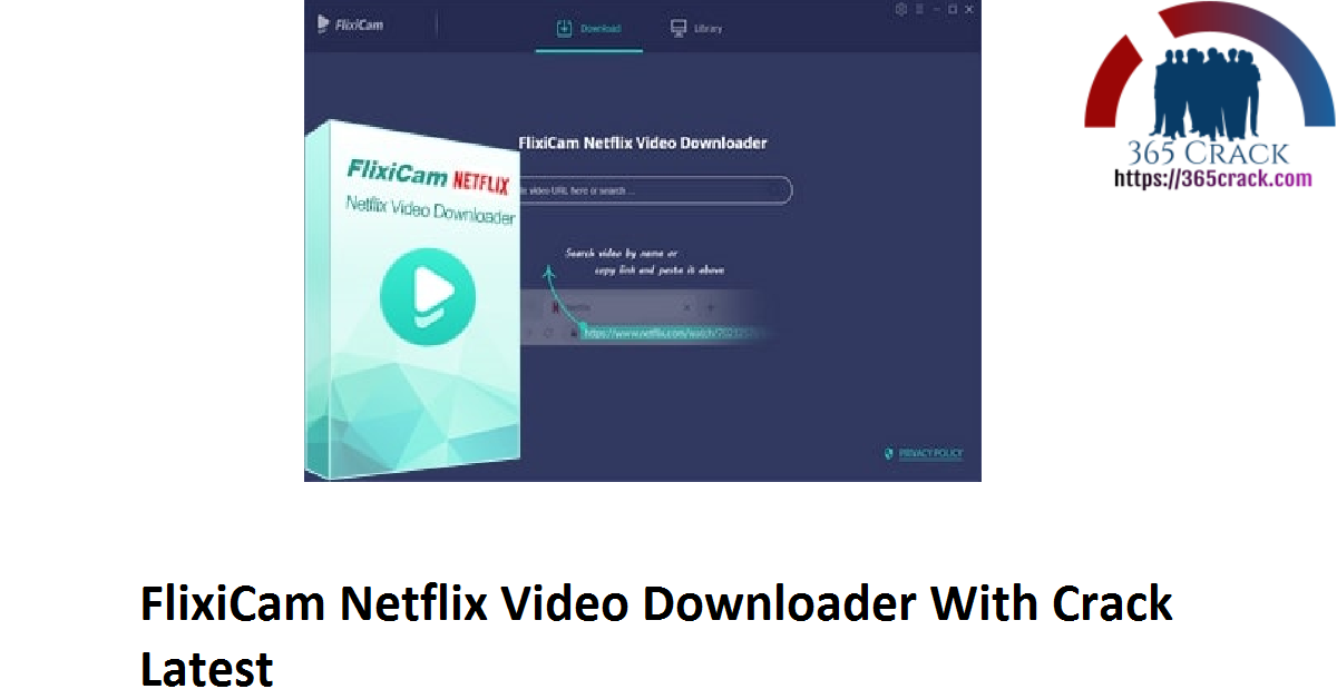 FlixiCam Netflix Video Downloader With Crack Latest