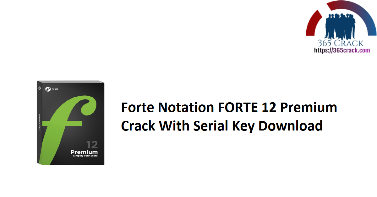 Forte Notation FORTE 12 Premium Crack With Serial Key Download