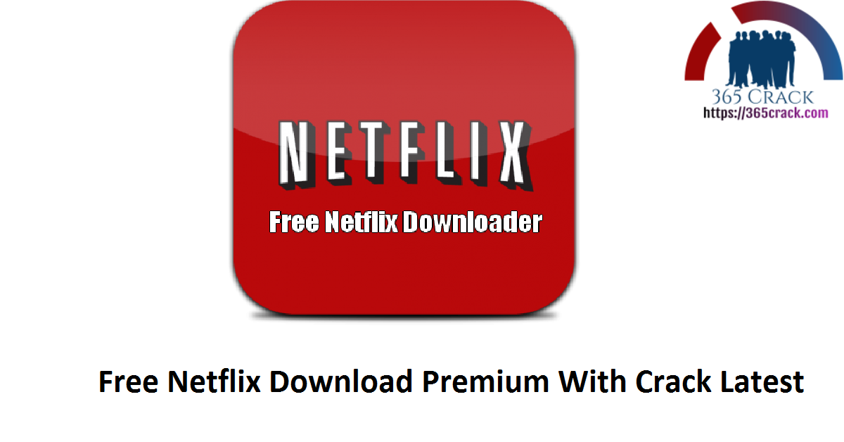 free netflix download premium crack