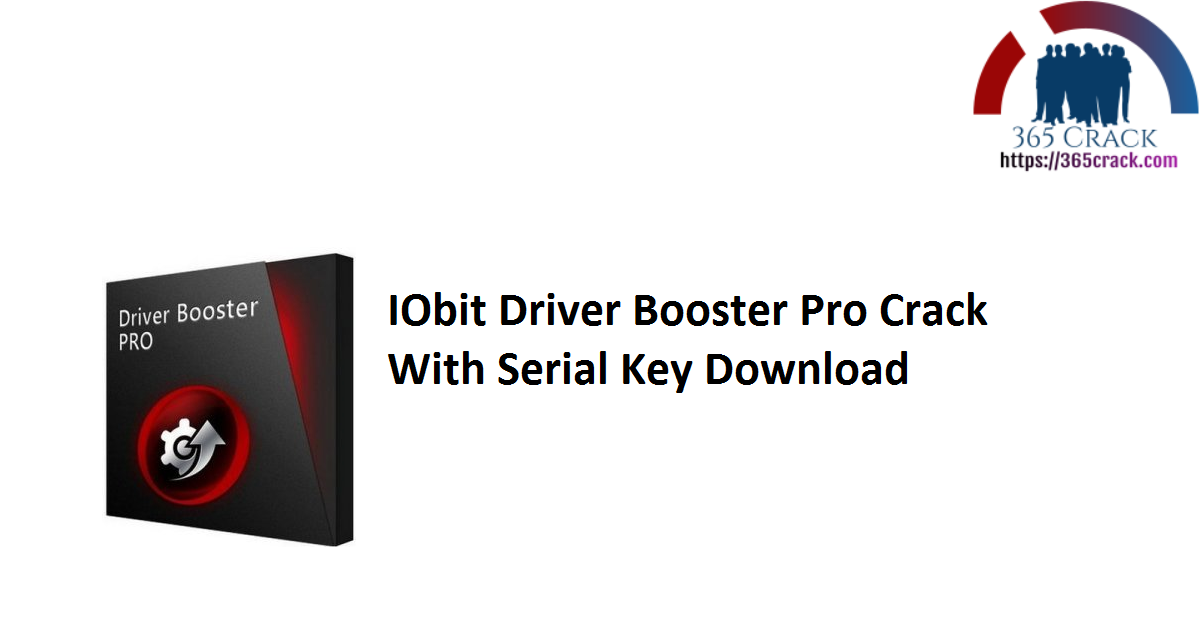 IObit Driver Booster Pro Crack With Serial Key Download