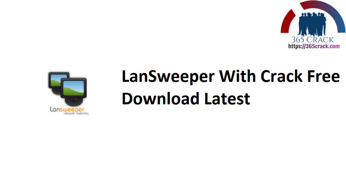 LanSweeper With Crack Free Download Latest
