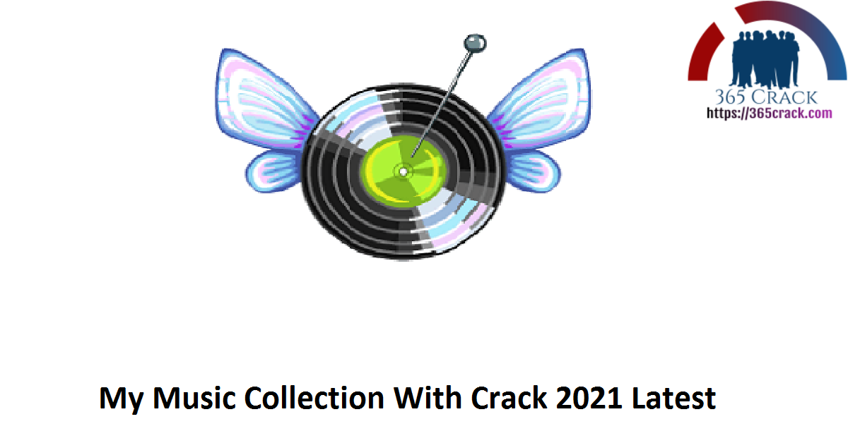 My Music Collection With Crack 2021 Latest