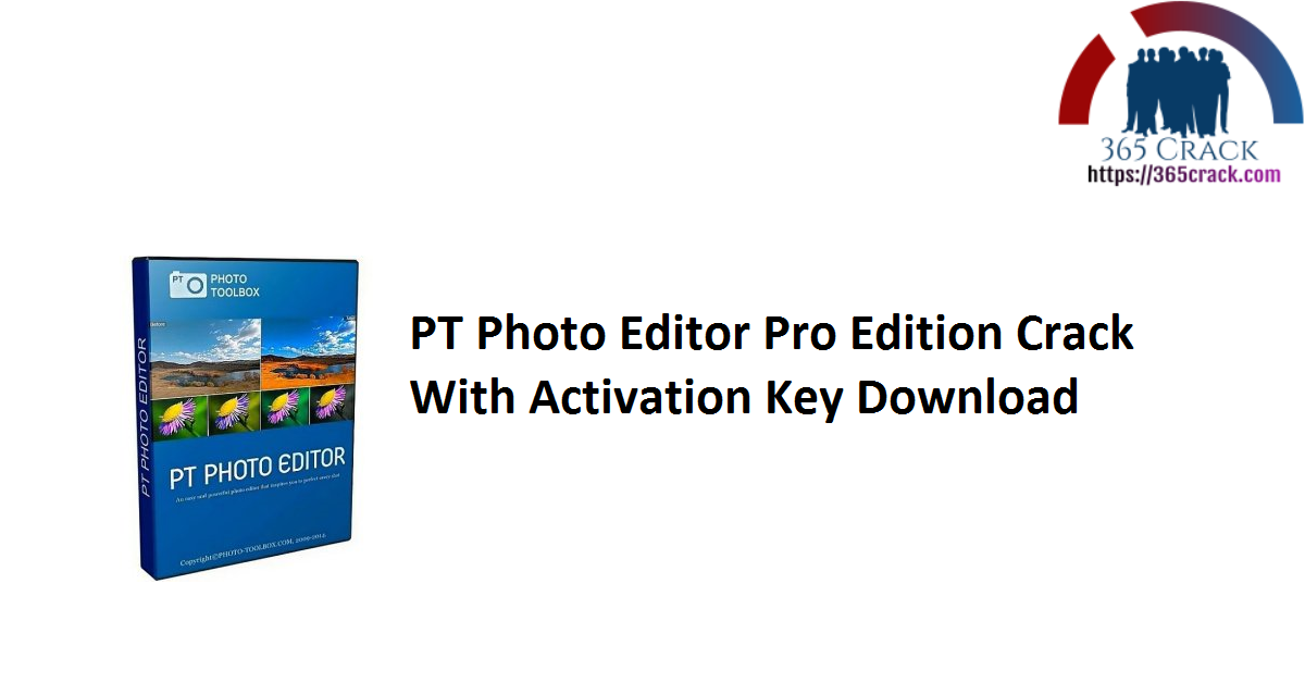 PT Photo Editor Pro Edition Crack With Activation Key Download