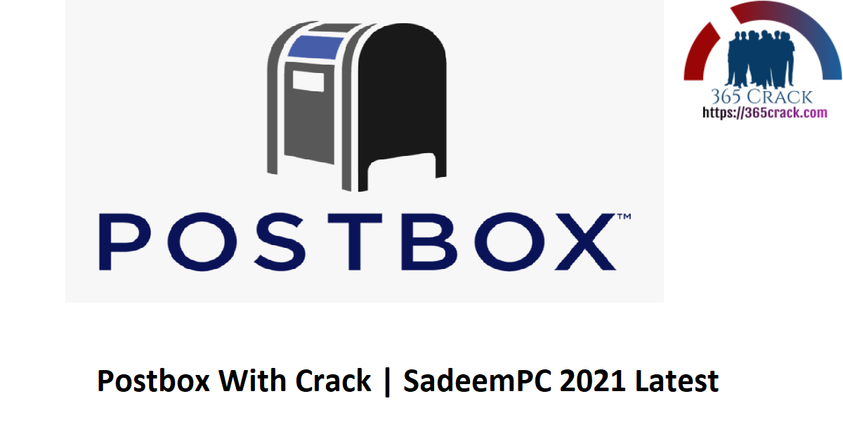Postbox With Crack | SadeemPC 2021 Latest