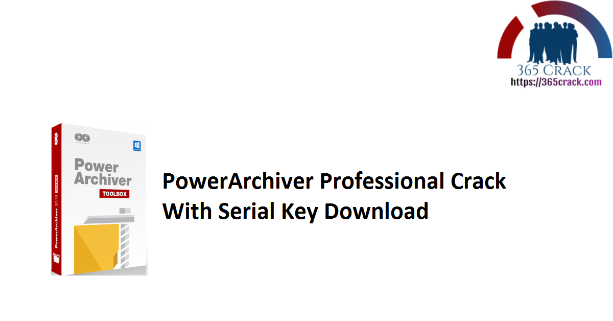 PowerArchiver Professional Crack With Serial Key Download