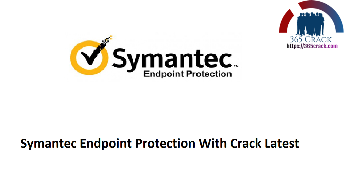 Symantec Endpoint Protection With Crack Latest