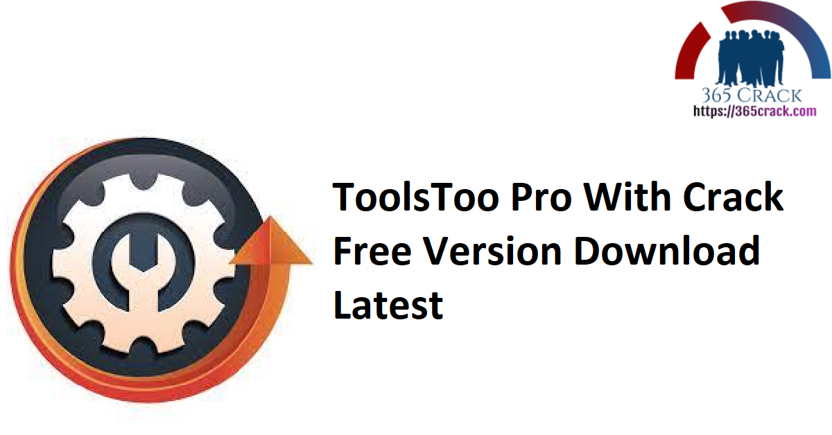ToolsToo Pro With Crack Free Version Download Latest