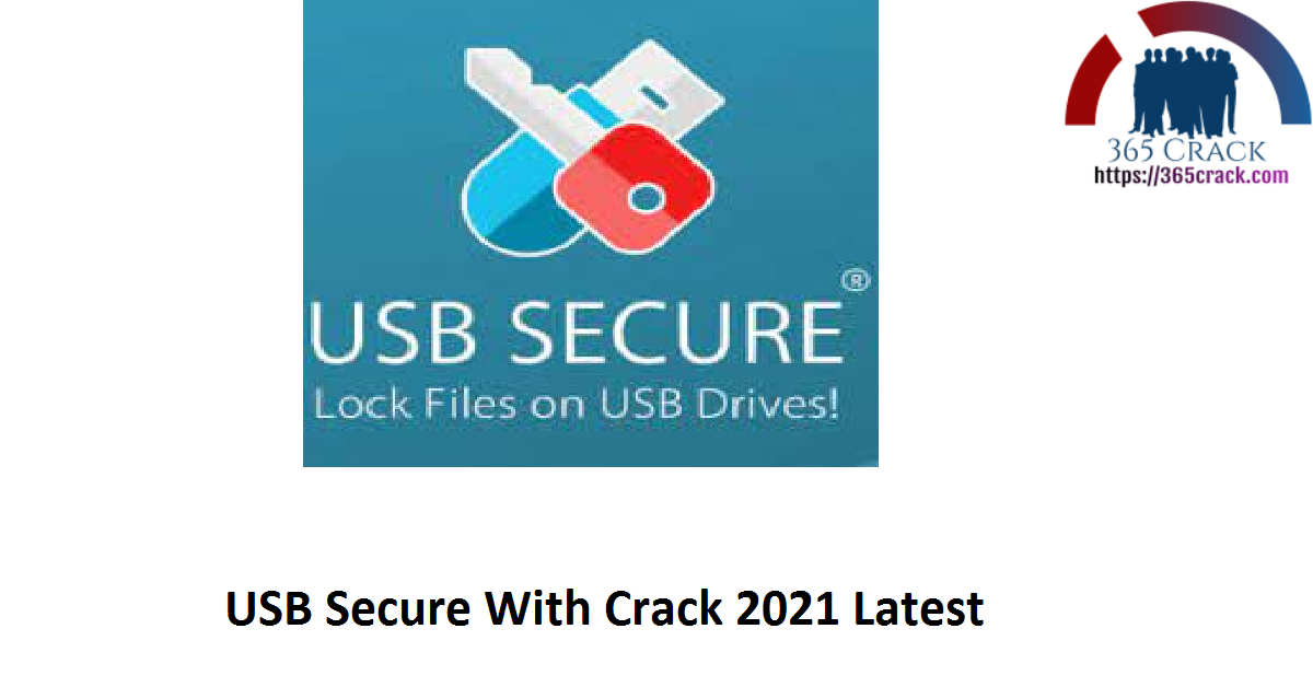 USB Secure With Crack 2021 Latest