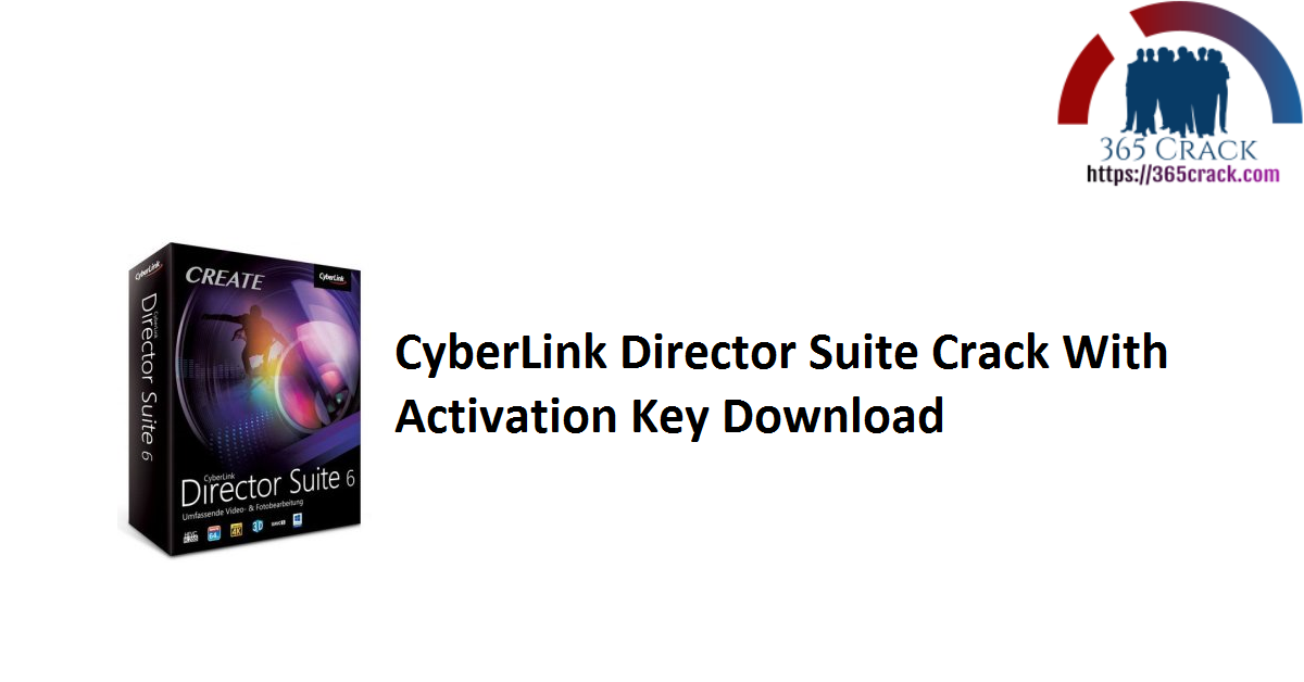 CyberLink Director Suite Crack With Activation Key Download