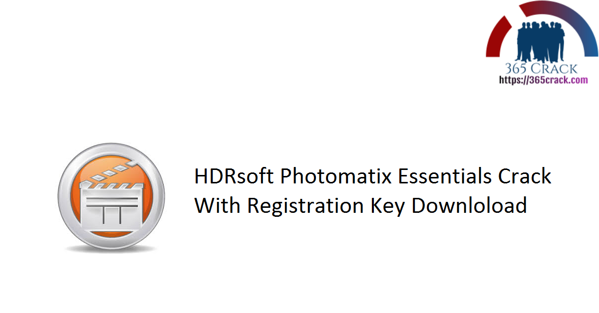 HDRsoft Photomatix Essentials 6.2.2 Crack With Registration Key 2021