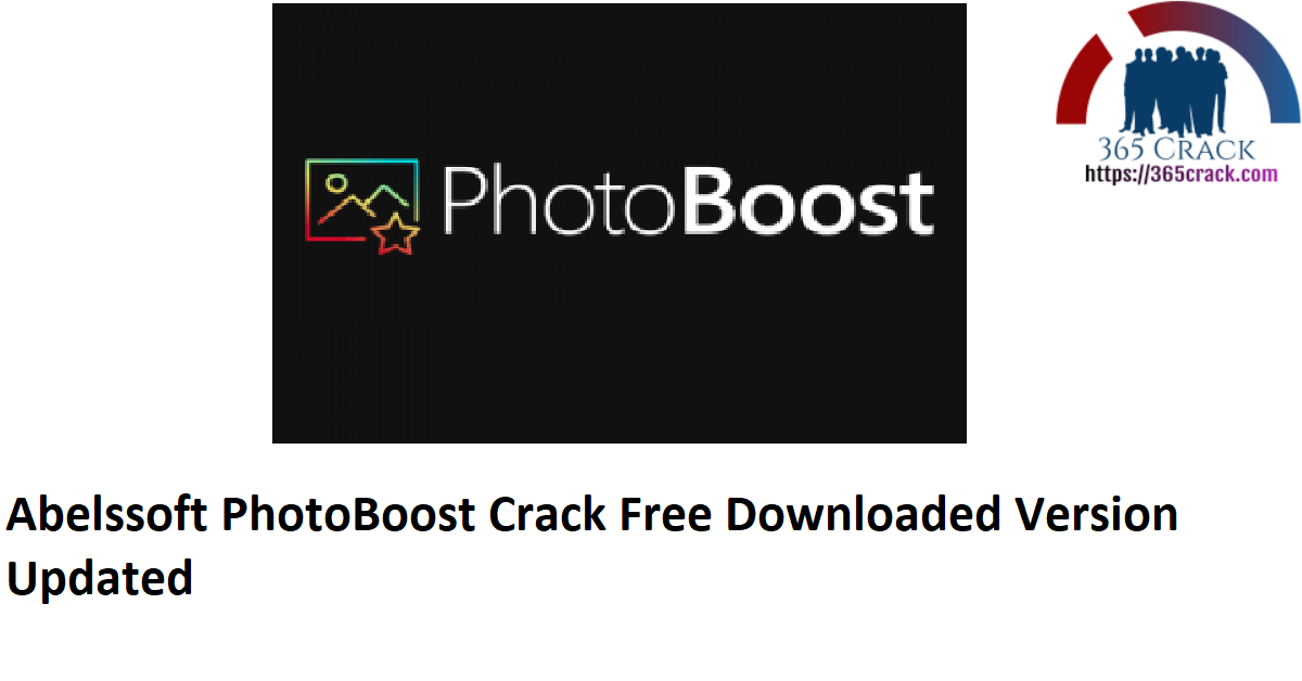 Abelssoft PhotoBoost Crack Free Downloaded Version Updated