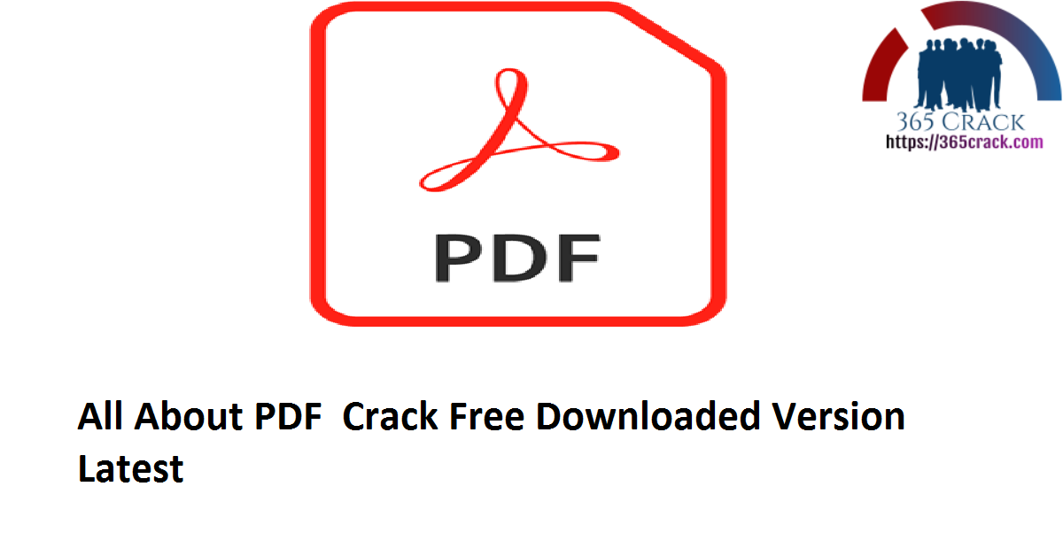 All About PDF 3.1065 Crack Free Downloaded Version 2021 {Latest}