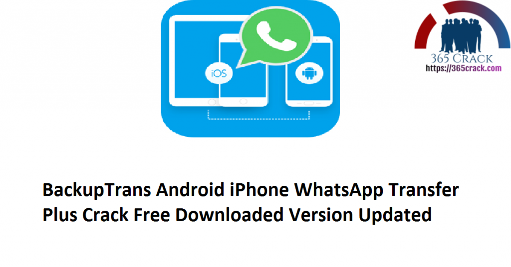 backuptrans android sms to iphone transfer keygen kickass