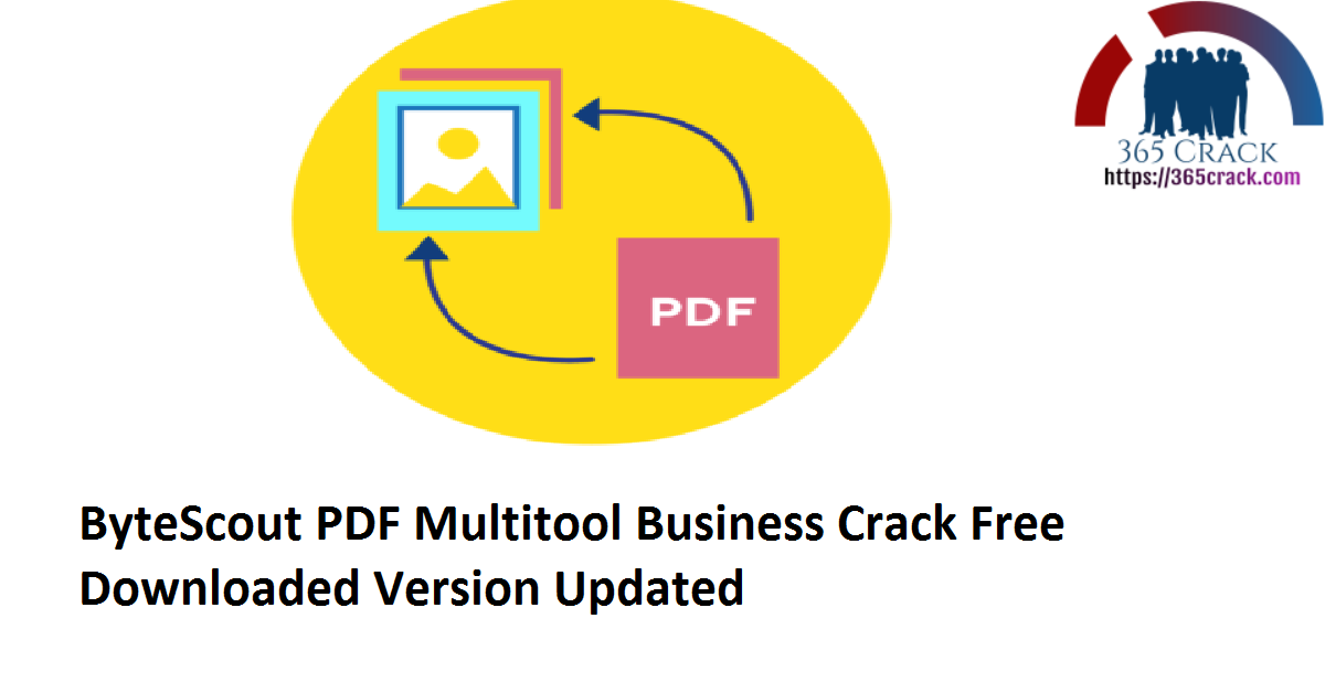 ByteScout PDF Multitool 11.3.0.3984 Business Crack Free Downloaded Version 2021 {Updated}