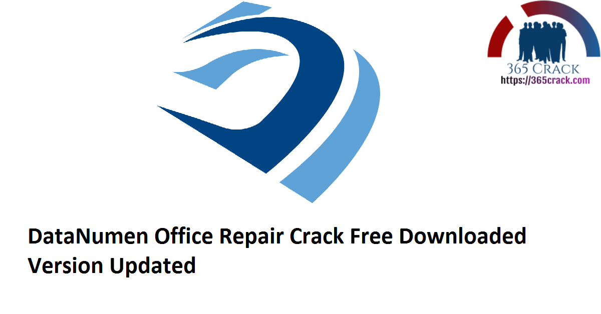 DataNumen Office Repair 5.0.0.0 Crack Free Downloaded Version 2021 {Updated}
