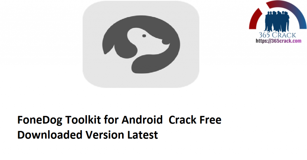 download the new version for mac FoneDog Toolkit Android 2.1.8 / iOS 2.1.80