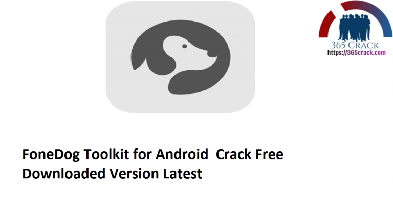 FoneDog Toolkit Android 2.1.8 / iOS 2.1.80 download the new version for mac