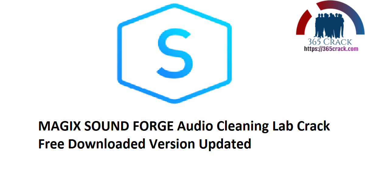 MAGIX SOUND FORGE Audio Cleaning Lab 3 v25.0.0.43 Crack Free Downloaded Version 2021 {Updated}