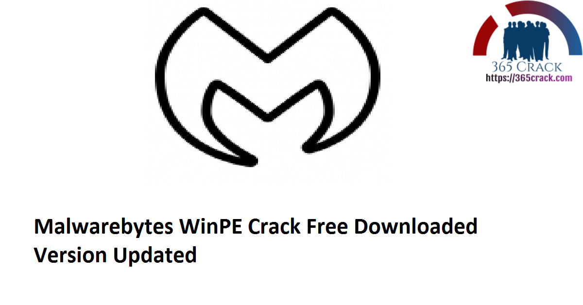 Malwarebytes WinPE V20.12 Crack Free Downloaded Version 2021 {Updated}