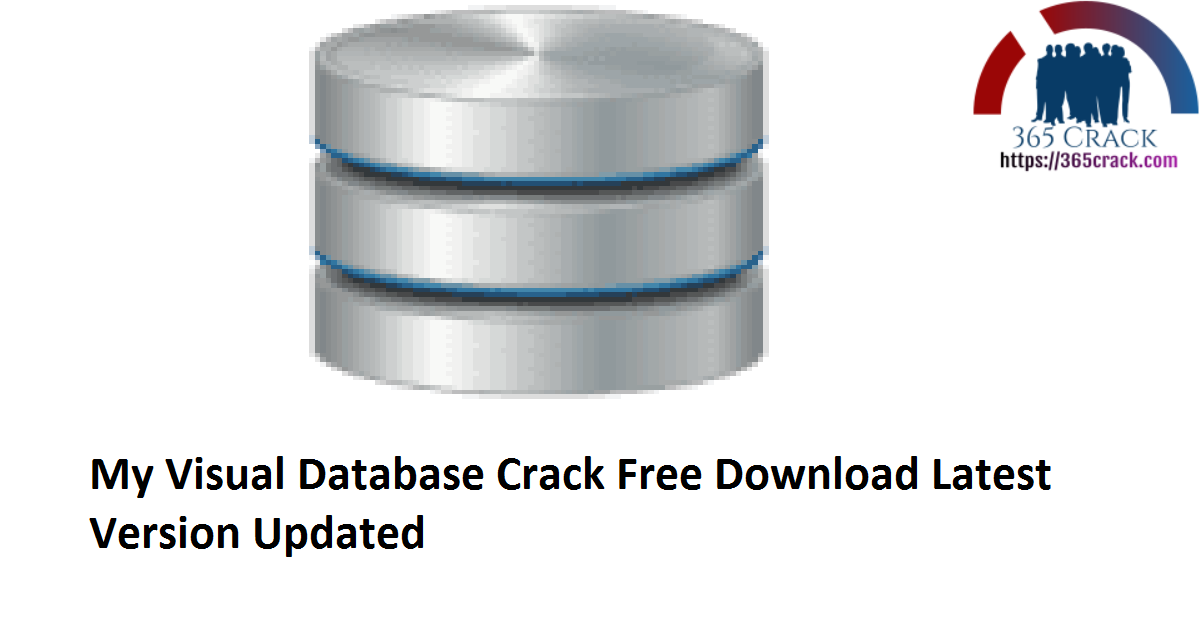 My Visual Database 6.4 Crack Free Download Latest Version 2021 {Updated}