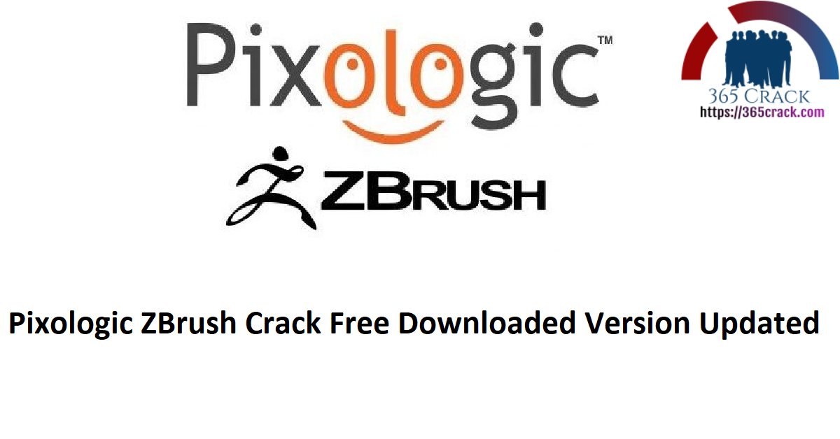 Pixologic ZBrush Crack Free Downloaded Version Updated