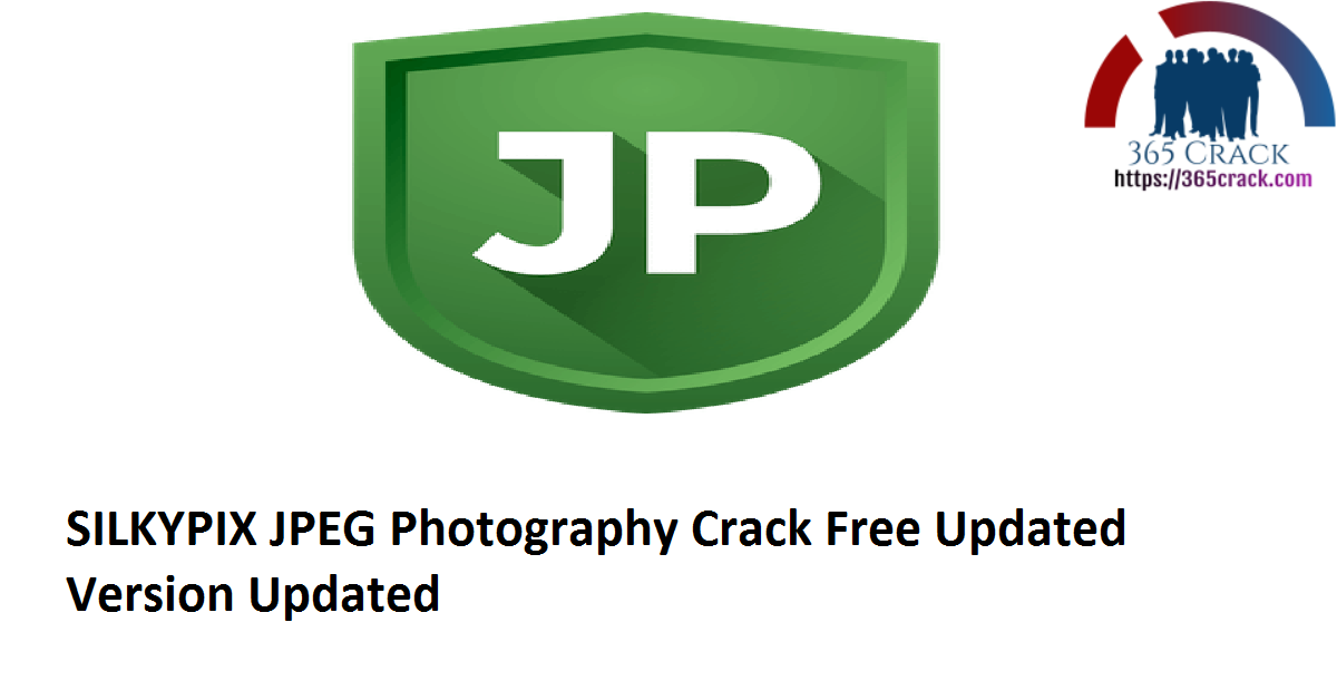 SILKYPIX JPEG Photography 10.2.8.1 Crack Free Updated Version 2021 {Updated}