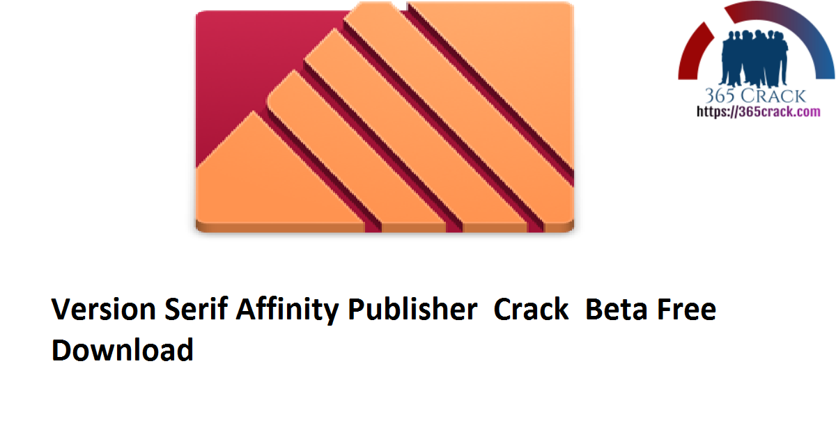 Version 2021 {Latest}Serif Affinity Publisher 1.9.0.911 Crack (x64) Beta Free Download 