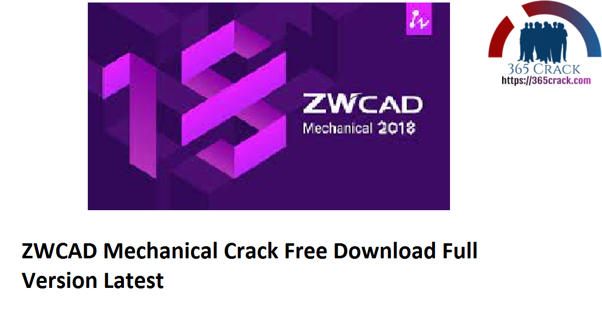ZWCAD Mechanical x86 & x64 Crack Free Download Full Version {Latest}