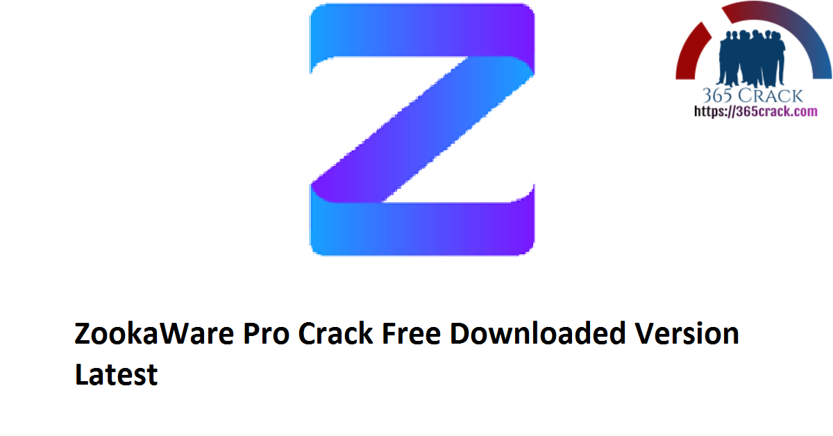 ZookaWare Pro 5.2.0.25 Crack Free Downloaded Version 2021 {Latest}