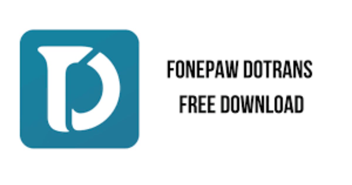FonePaw DoTrans Crack Free Download