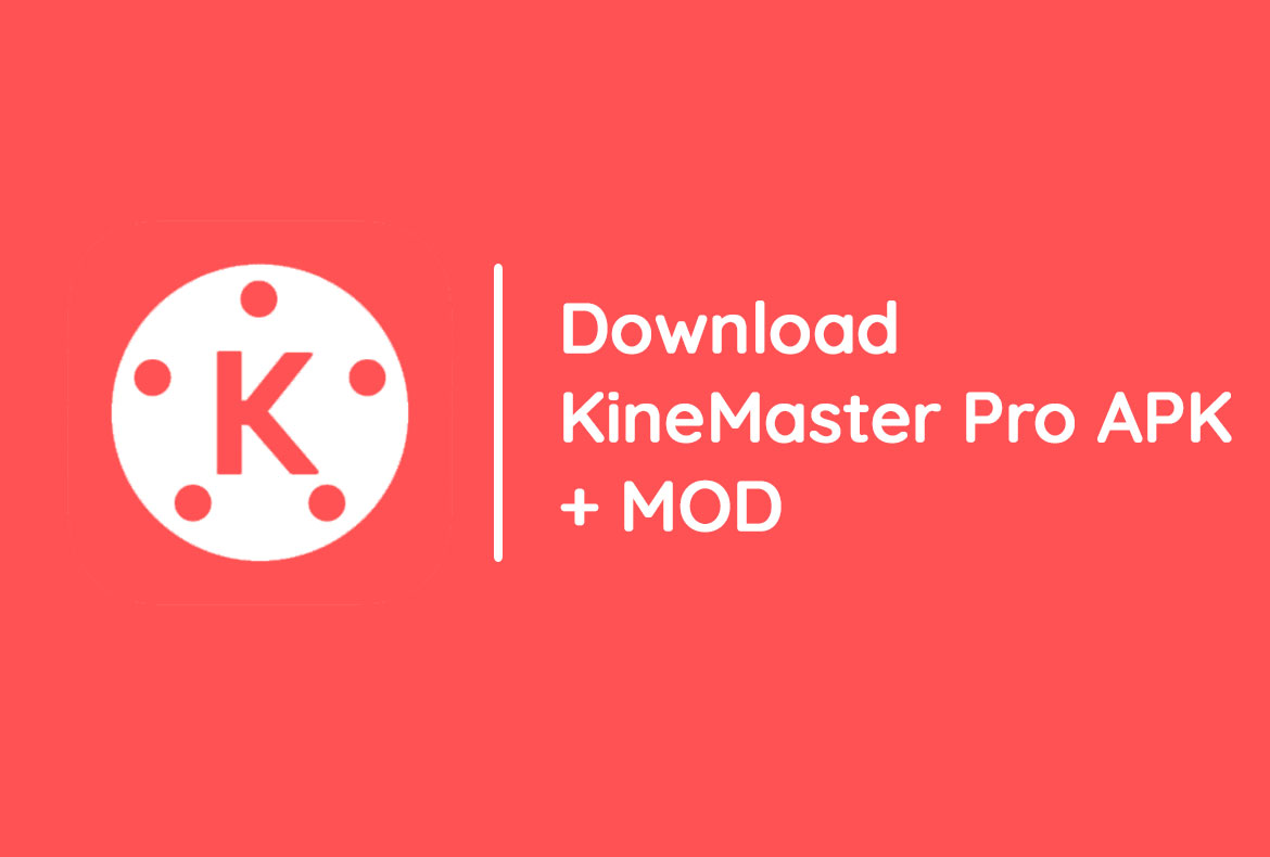 Download KineMaster Pro Mod